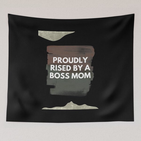 Item preview, Proudly rised by a boss mom in black designed and sold by ForeverInColors.