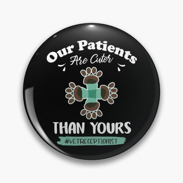 Item preview, Our Patients Are Cuter Than Yours Vet Receptionist designed and sold by Dressed For  Duty.