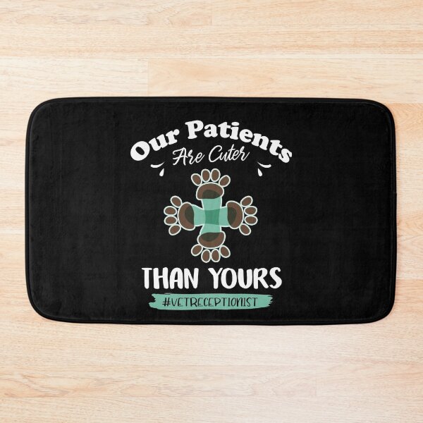Item preview, Our Patients Are Cuter Than Yours Vet Receptionist designed and sold by Dressed For  Duty.