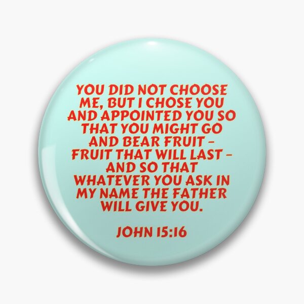Item preview, Bible Verse John 15:16 designed and sold by Prayingwarrior.
