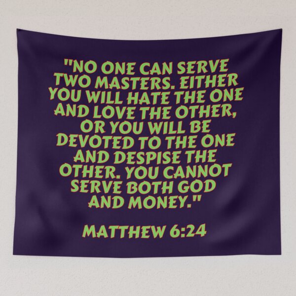 Item preview, Bible Verse Matthew 6:24 designed and sold by Prayingwarrior.