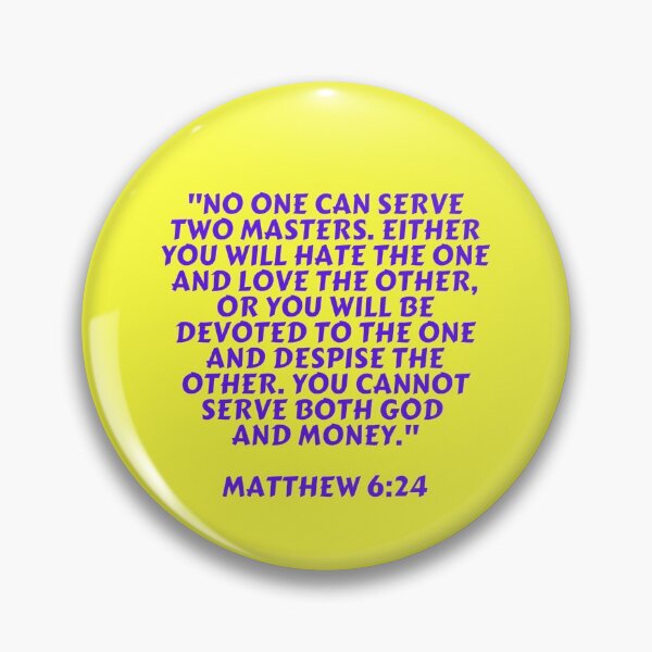 Item preview, Bible Verse Matthew 6:24 designed and sold by Prayingwarrior.