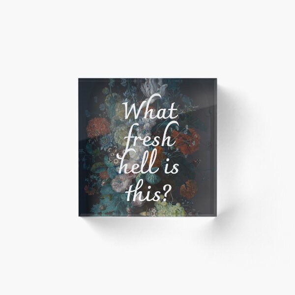 Dorothy Parker - Fresh Hell Acrylic Block