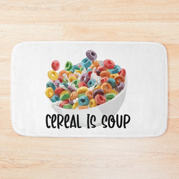 Item preview, CEREAL IS SOUP designed and sold by kflynn7.