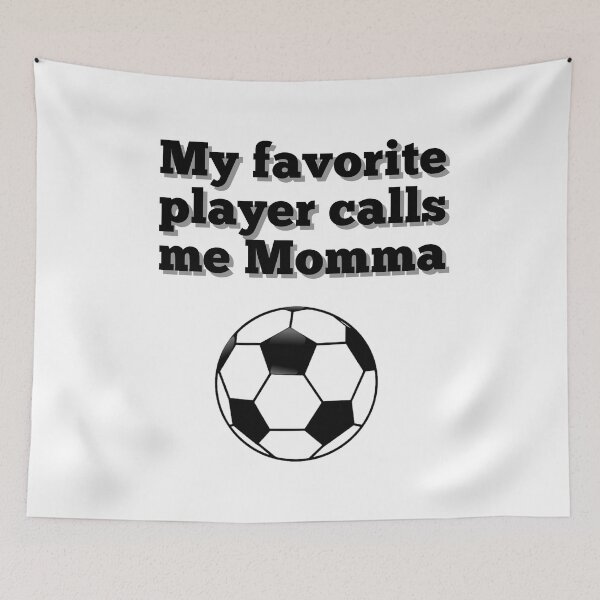 Item preview, Favorite player calls me momma! designed and sold by Bossmommy84.
