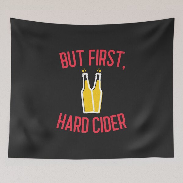 Item preview, But First Hard Cider Hard Cider Lover Gift designed and sold by EricJP.