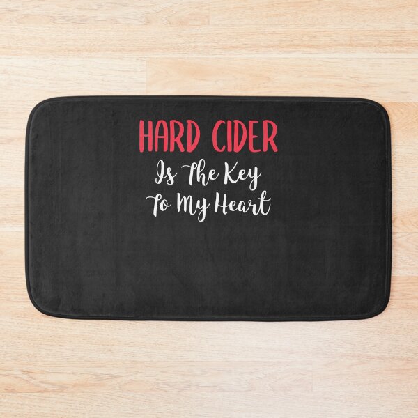 Item preview, Hard Cider Is The Key To My Heart Hard Cider Lover Gift designed and sold by EricJP.