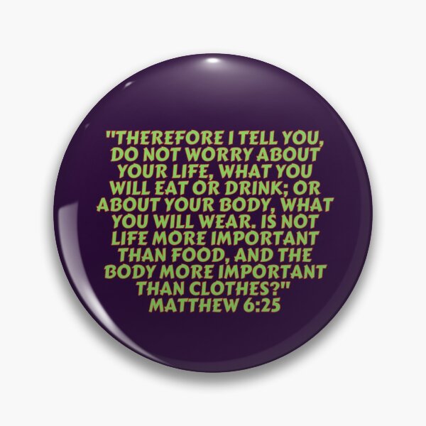 Item preview, Bible Verse Matthew 6:25 designed and sold by Prayingwarrior.