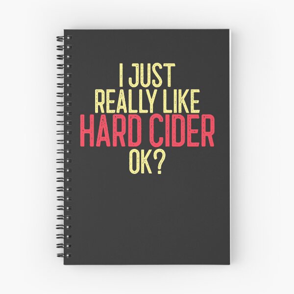 Item preview, I Just Really LIke Hard Cider Ok Hard Cider Lover Gift designed and sold by EricJP.