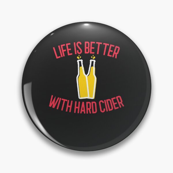 Item preview, Life Is Better With Hard Cider Hard Cider Lover Gift designed and sold by EricJP.