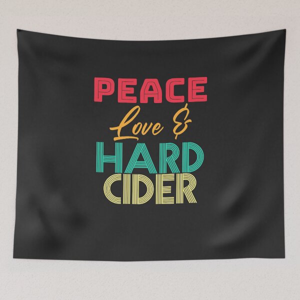 Item preview, Peace Love And Hard Cider Hard Cider Lover Gift designed and sold by EricJP.