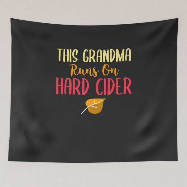 Item preview, This Grandma Runs On Hard Cider Hard Cider Lover Gift designed and sold by EricJP.