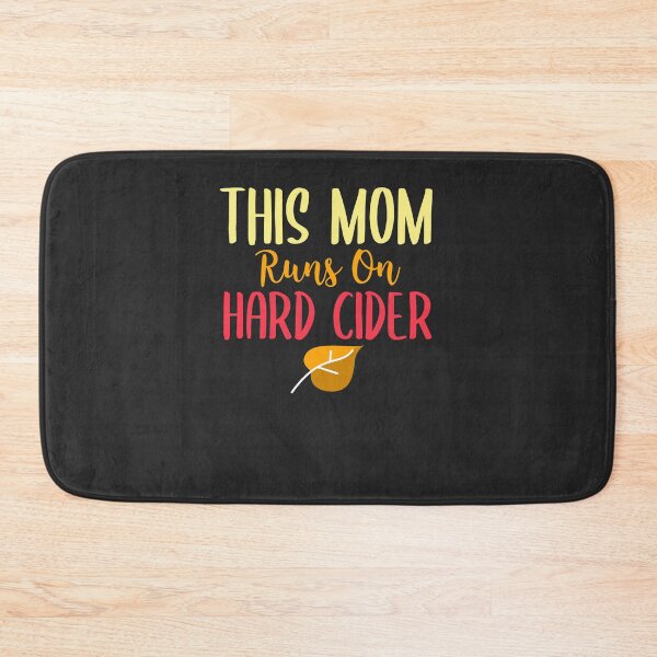 Item preview, This Mom Runs On Hard Cider Hard Cider Lover Gift designed and sold by EricJP.
