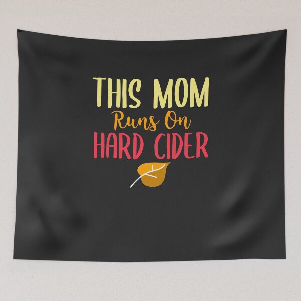Item preview, This Mom Runs On Hard Cider Hard Cider Lover Gift designed and sold by EricJP.
