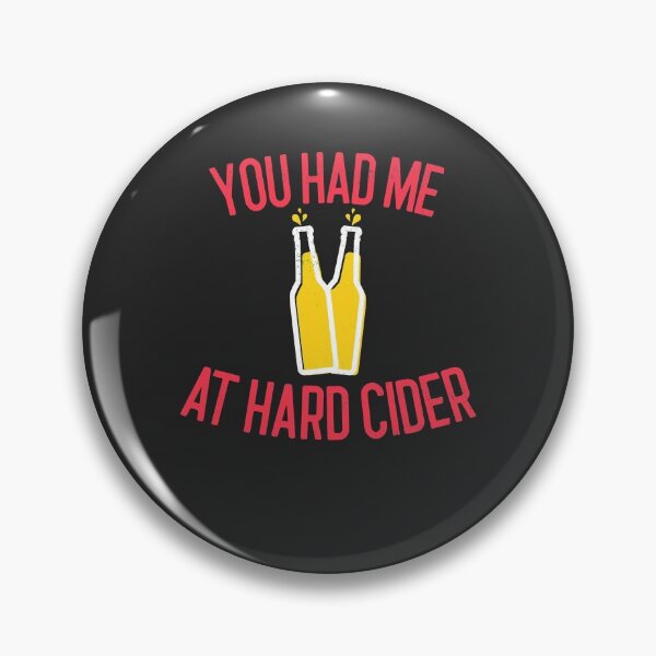 Item preview, You Had Me At Hard Cider Hard Cider Lover Gift designed and sold by EricJP.
