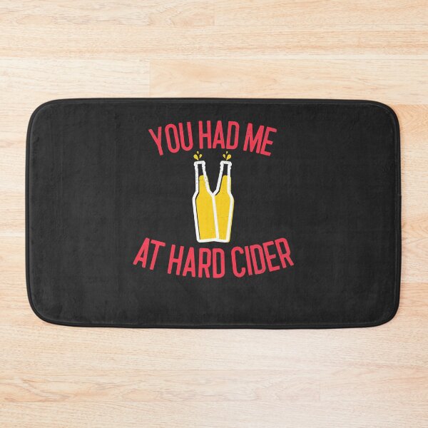 Item preview, You Had Me At Hard Cider Hard Cider Lover Gift designed and sold by EricJP.