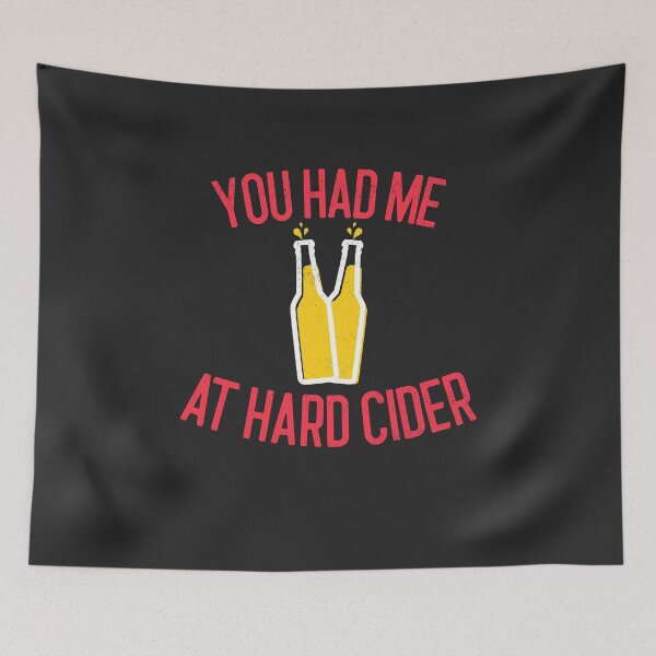 Item preview, You Had Me At Hard Cider Hard Cider Lover Gift designed and sold by EricJP.
