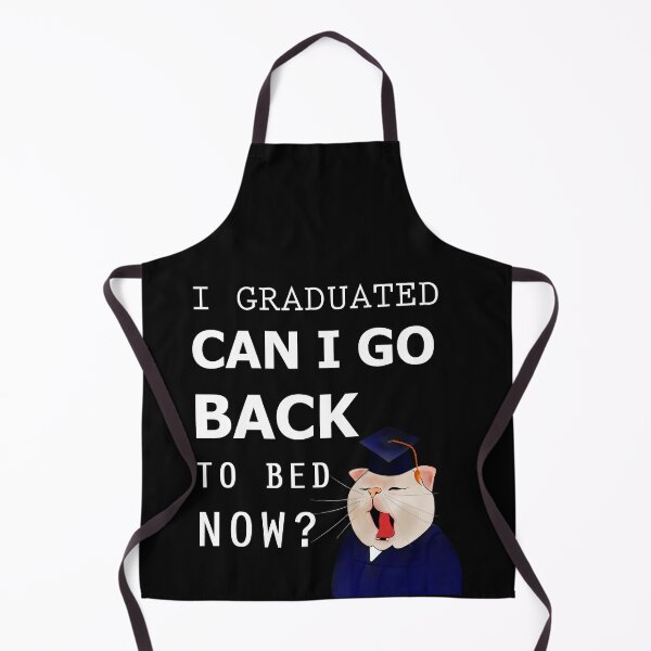 Item preview, I graduated can I go back to bed now designed and sold by BeccaKenDesigns.