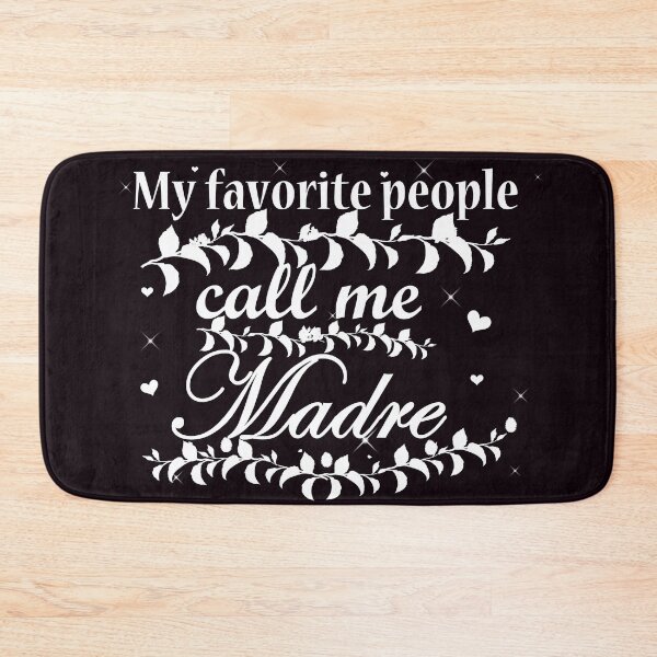 Item preview, My favorite people call me Madre gift designed and sold by BeccaKenDesigns.