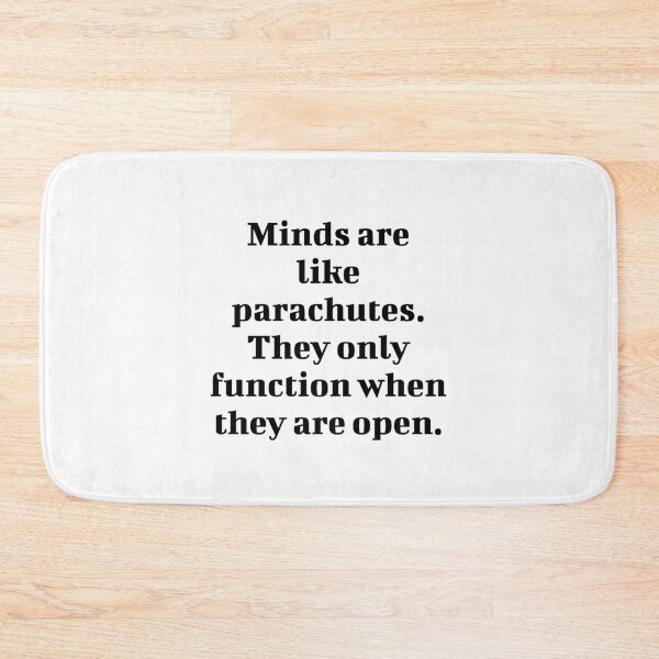 Item preview, Minds are like parachutes. They only function when they are open. designed and sold by Optimus108.