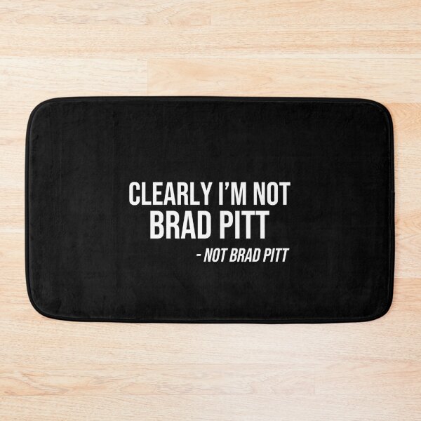 Item preview, I am Not Brad Pitt designed and sold by BetterLeo.