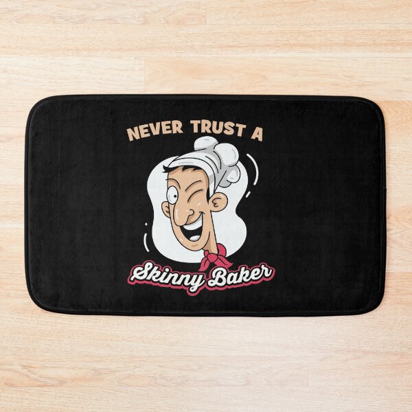 Item preview, Never Trust A Skinny Baker Design for baker designed and sold by tbauernhoferbiz.