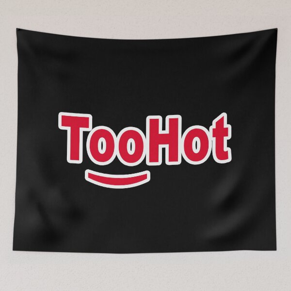 Item preview, Too Hot designed and sold by TshirtMore.