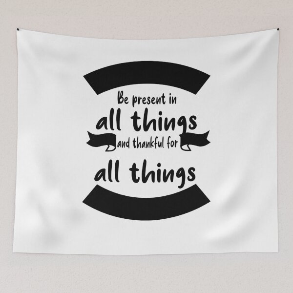 Item preview, Fuuny Thanksgiving Be present in all things and thankful for all things, gift idea for happy Thanksgiving designed and sold by Mac Store.