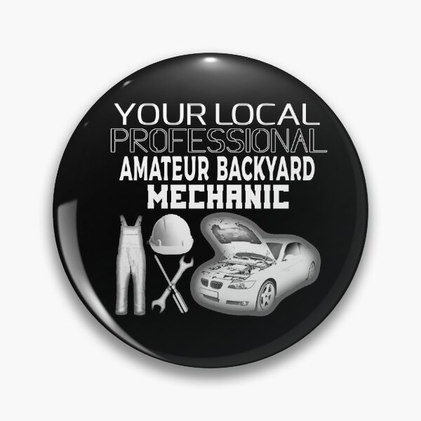 Item preview, Your Local Professional Amateur Backyard Mechanic Collection designed and sold by Outrageous24.