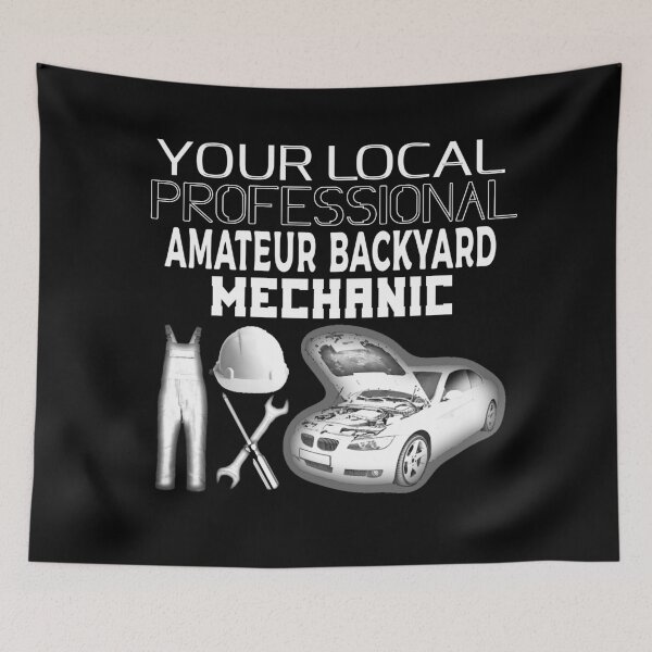 Item preview, Your Local Professional Amateur Backyard Mechanic Collection designed and sold by Outrageous24.