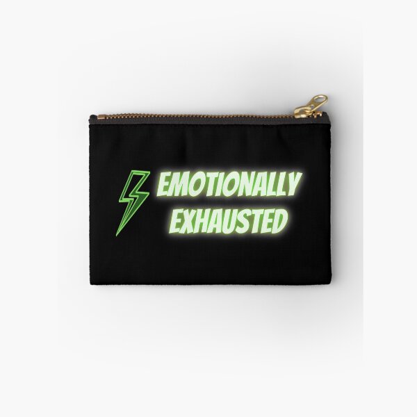 Item preview, Emotionally exhausted designed and sold by mrWho999.