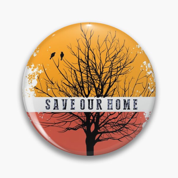 Item preview, Save Our Home Save Nature designed and sold by TheImperfecto.