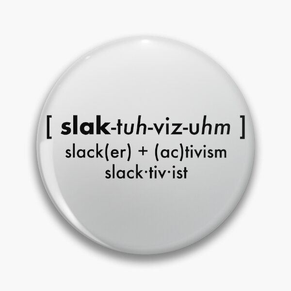 Item preview, slacktivism v2 designed and sold by friggsakes.