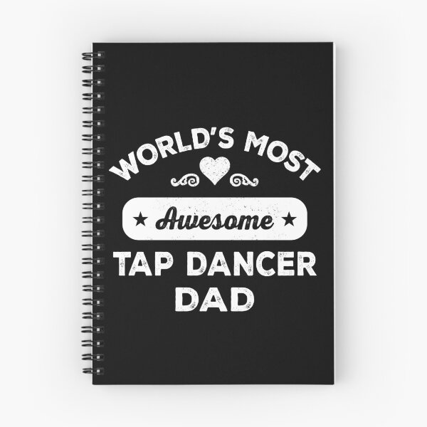 Item preview, World's most awesome tap dancer dad designed and sold by SidTastic .