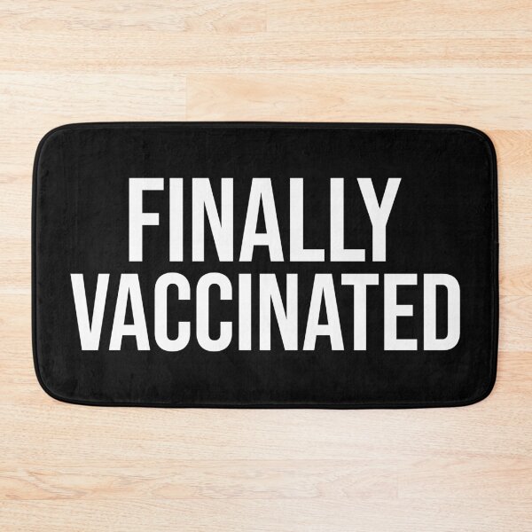 Item preview, Finally Vaccinated designed and sold by DonmedPro1.