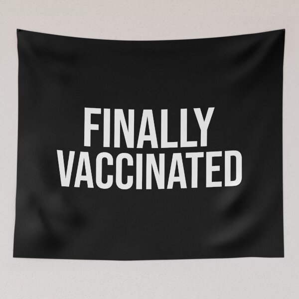 Item preview, Finally Vaccinated designed and sold by DonmedPro1.