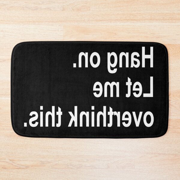 Item preview, flipped text hang on let me overthink this.. designed and sold by araeesha0315.