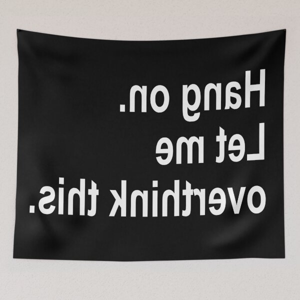 Item preview, flipped text hang on let me overthink this.. designed and sold by araeesha0315.