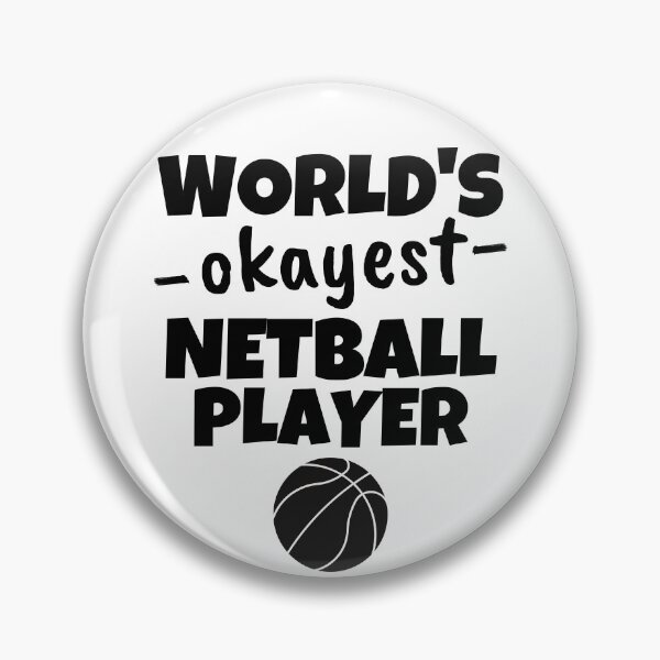 Item preview, World's okayest netball player designed and sold by TheGreenGoat.