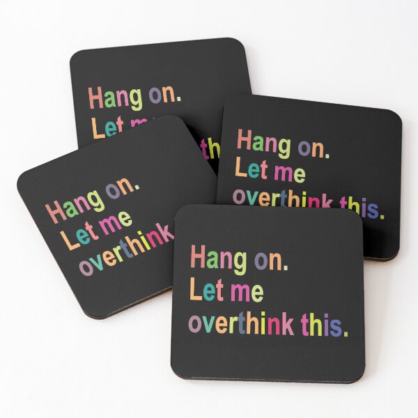 Item preview, Multicolor Hang On Let Me Overthink This... designed and sold by araeesha0315.