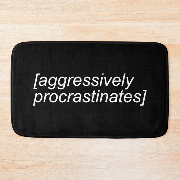Item preview, Aggressively Procrastinates Hilarious designed and sold by Sour Soul.