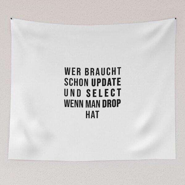Item preview, Who needs UPDATE and SELECT when you have DROP designed and sold by TopsellerShirts.