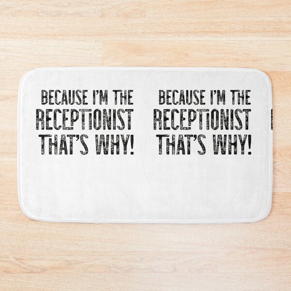 Item preview, Because I'm The Receptionist That's Why! designed and sold by TeesYouWant.