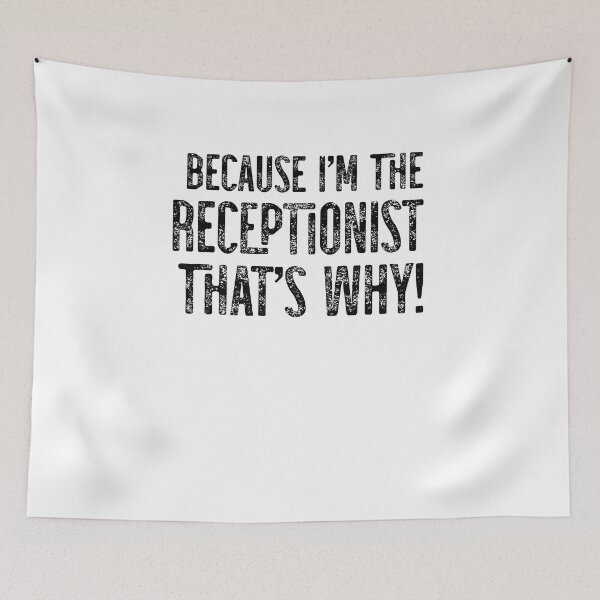 Item preview, Because I'm The Receptionist That's Why! designed and sold by TeesYouWant.
