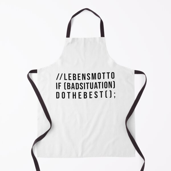 Item preview, // motto of life if (badsituation) doTheBest (); designed and sold by TopsellerShirts.