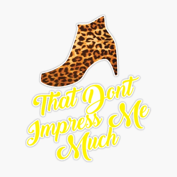 Shania Twain Leopard SVG That Dont Impress Me Much Shirt, hoodie