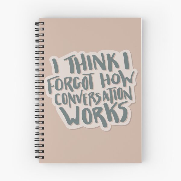 Item preview, I Think I Forgot How Conversation Works Hand Lettered Quote designed and sold by BexGrimwood.