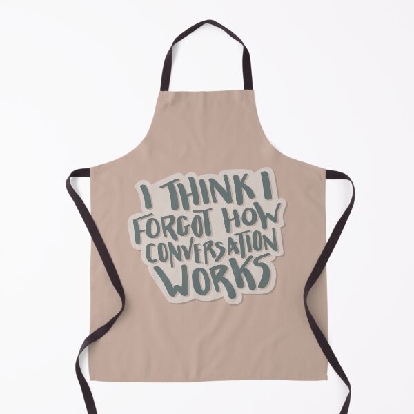 Item preview, I Think I Forgot How Conversation Works Hand Lettered Quote designed and sold by BexGrimwood.