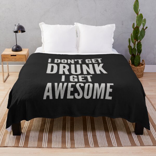Item preview, I don't get drunk I get awesome designed and sold by hudaartlife.