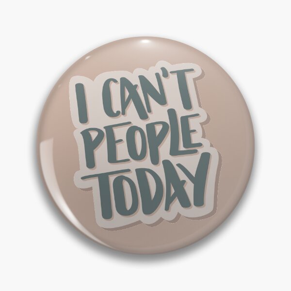 Item preview, I Can't People Today Hand Lettered Quote designed and sold by BexGrimwood.